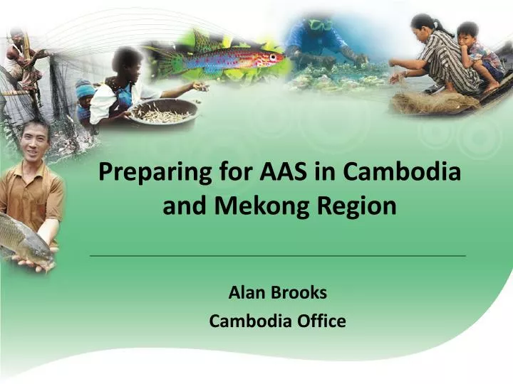 preparing for aas in cambodia and mekong region