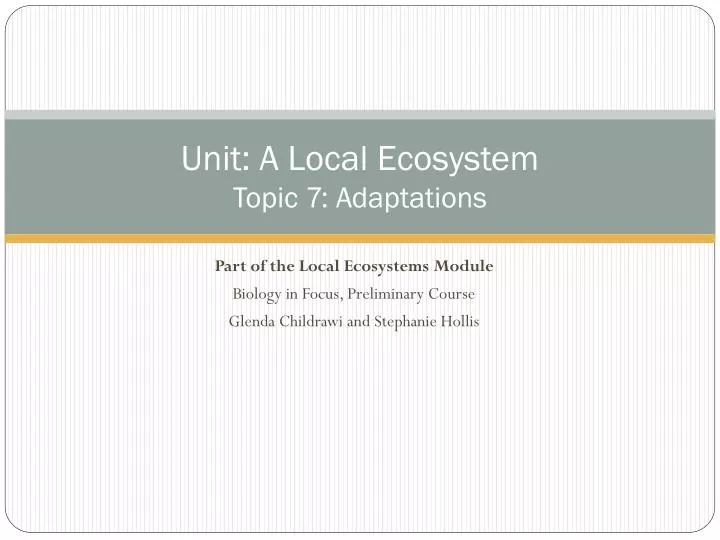 unit a local ecosystem topic 7 adaptations