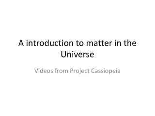 A introduction to matter in the Universe