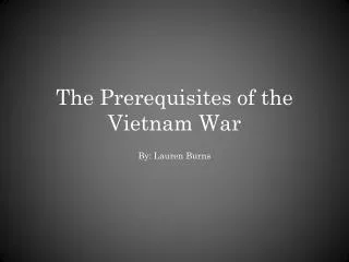 The Prerequisites of the Vietnam War