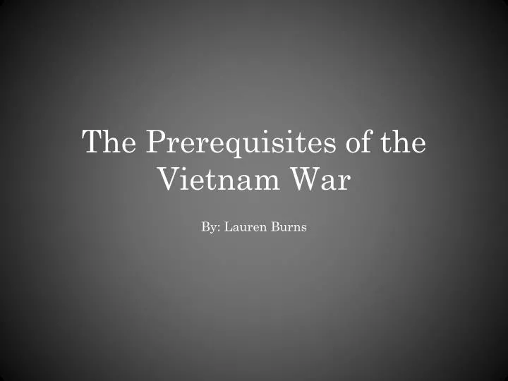 the prerequisites of the vietnam war