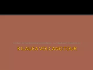 Kilauea Volcano Tour