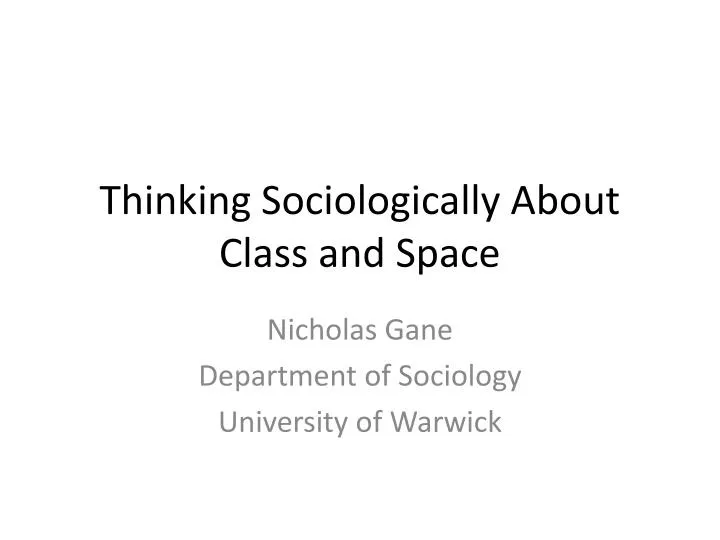 thinking sociologically about class and space