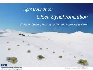Tight Bounds for				 Clock Synchronization Christoph Lenzen, Thomas Locher, and Roger Wattenhofer