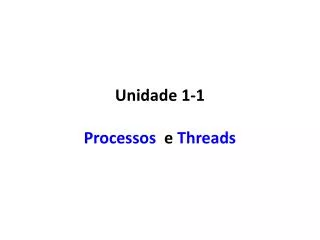 unidade 1 1 processos e threads