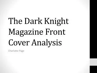 The Dark Knight Magazine Front Cover Analysis