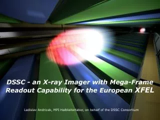 DSSC - an X-ray Imager with Mega-Frame Readout Capability for the European XFEL