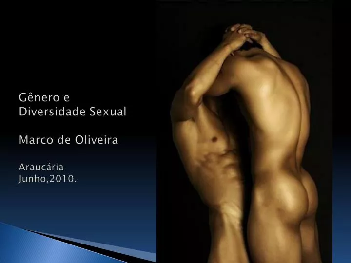 g nero e diversidade sexual marco de oliveira arauc ria junho 2010