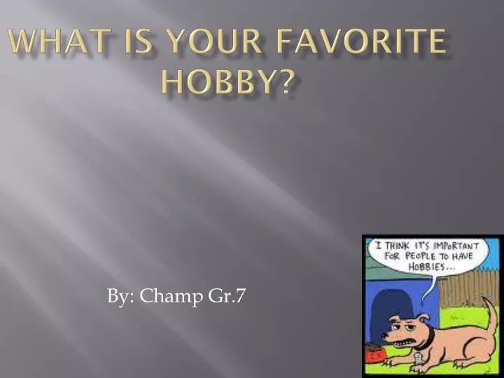 what is your favorite hobby