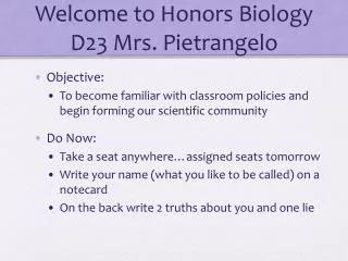 Welcome to Honors Biology D23 Mrs. Pietrangelo
