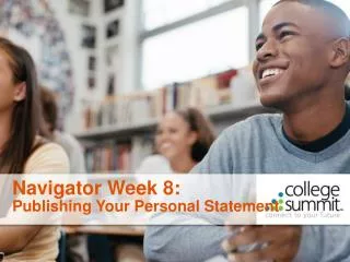 Navigator Week 8: Publishing Your Personal Statement