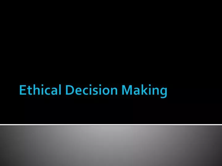 ethical decision making