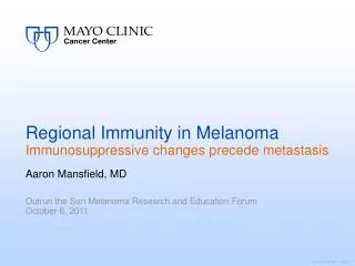 Regional Immunity in Melanoma Immunosuppressive changes precede metastasis