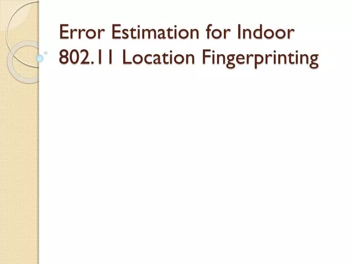 error estimation for indoor 802 11 location fingerprinting
