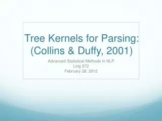 Tree Kernels for Parsing: (Collins &amp; Duffy, 2001)