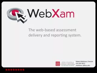 The web-based assessment delivery and reporting system.