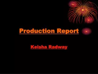 Production Report