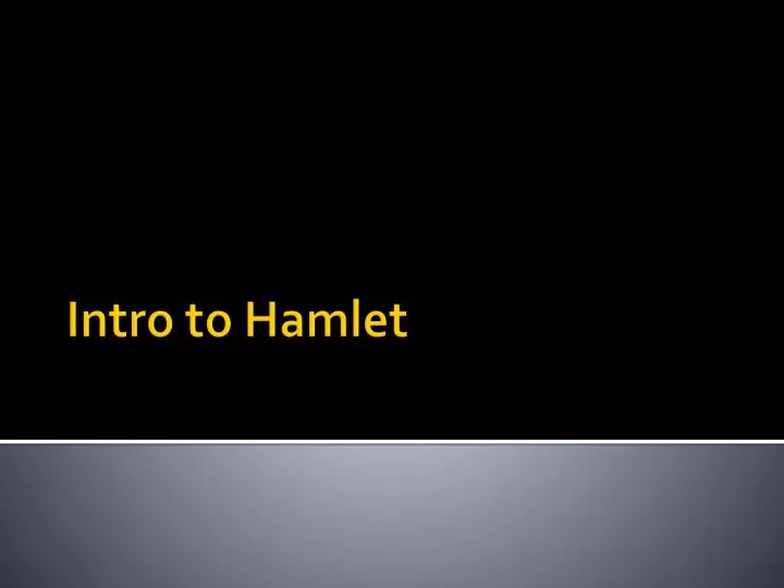 intro to hamlet