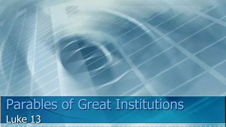 parables of great institutions