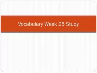 Vocabulary Week 25 Study