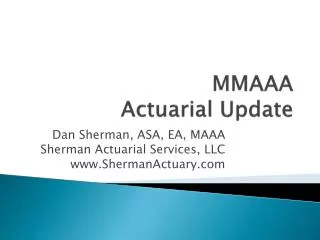MMAAA Actuarial Update