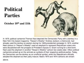 Political Parties October 10 th and 11th