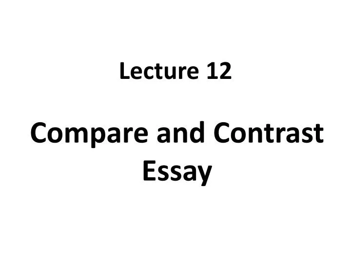 compare and contrast essay