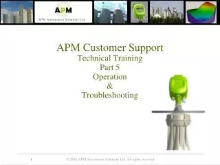 APM Customer Support Technical Training Part 5 Operation &amp; Troubleshooting