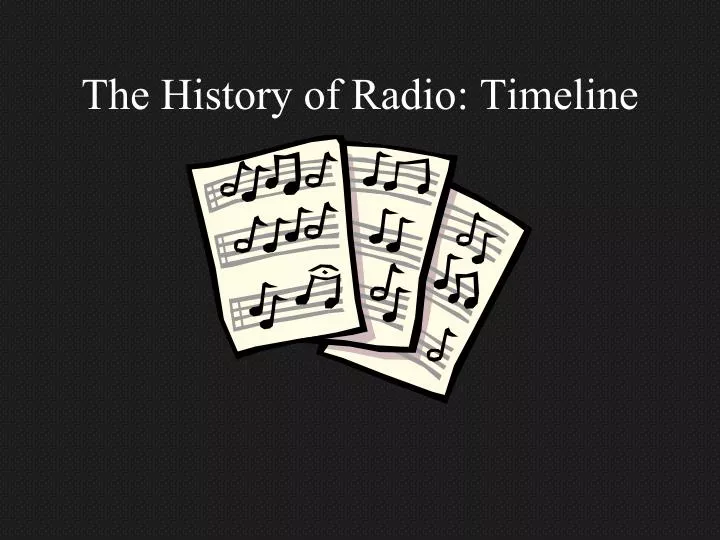 the history of radio timeline