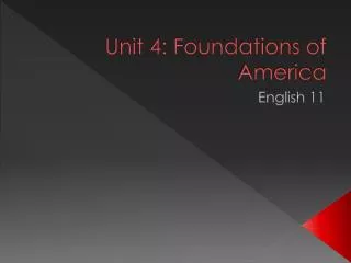 Unit 4: Foundations of America