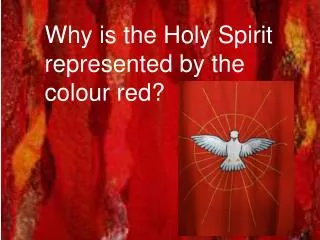Why is the Holy Spirit represented by the colour red?
