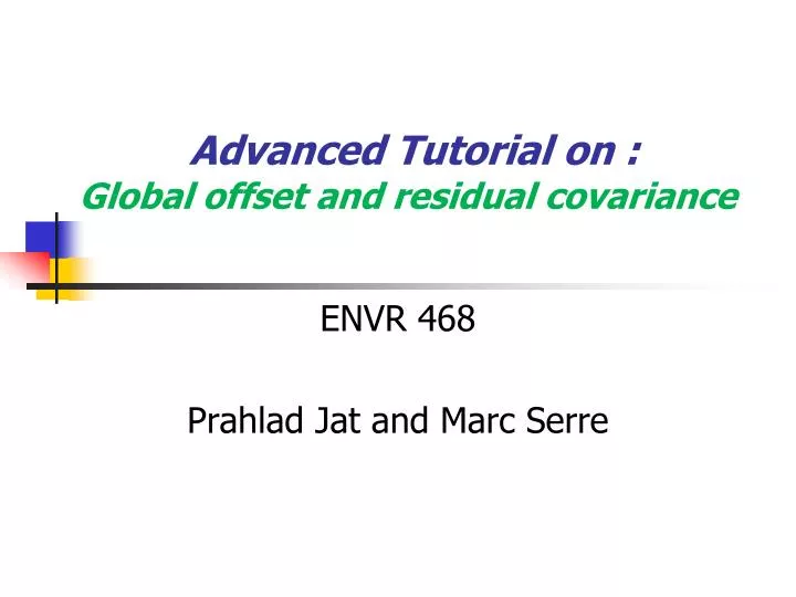 advanced tutorial on global offset and residual covariance