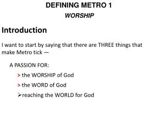 DEFINING METRO 1 WORSHIP Introduction