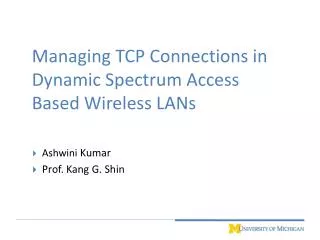 Managing TCP Connections in Dynamic Spectrum Access Based Wireless LANs