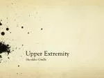 Upper Extremity - slide 1