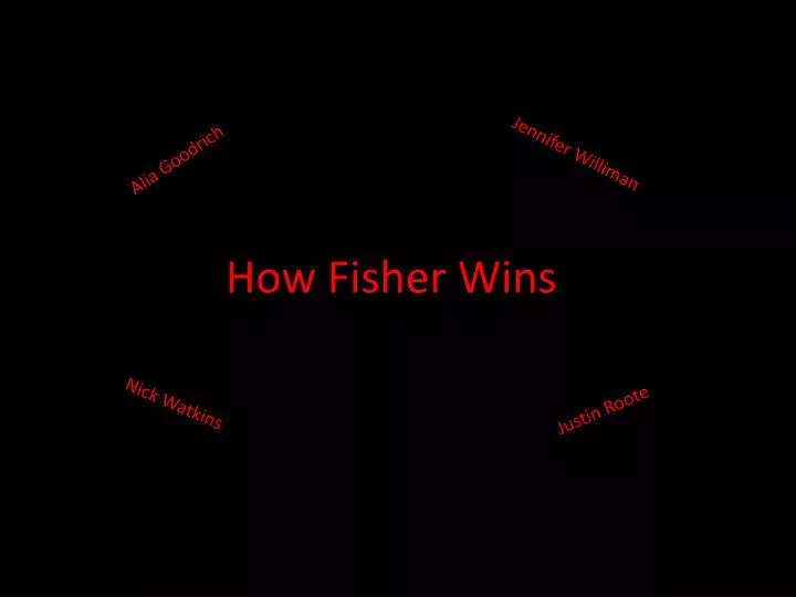 how fisher wins