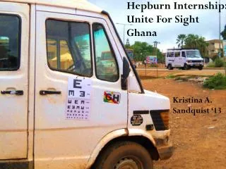 Hepburn Internship: Unite For Sight Ghana