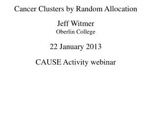 Cancer Clusters by Random Allocation