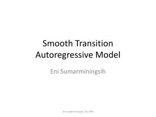 Smooth Transition Autoregressive Model