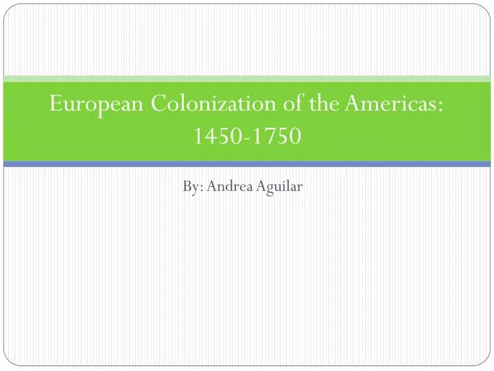 european colonization of the americas 1450 1750