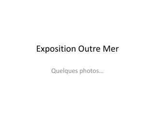 exposition outre mer