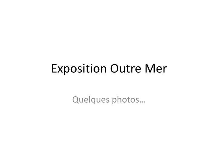 exposition outre mer
