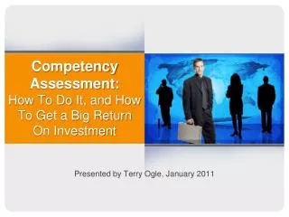 Competency Assessment: How To Do It, and How To Get a Big Return On Investment