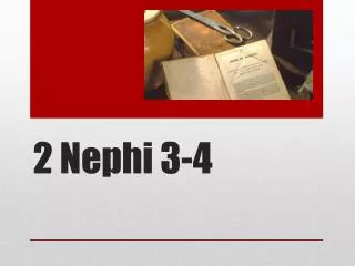 2 Nephi 3-4