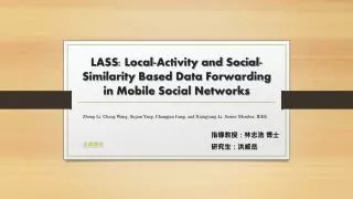 LASS : Local-Activity and Social-Similarity Based Data Forwarding in Mobile Social Networks