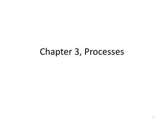 Chapter 3, Processes