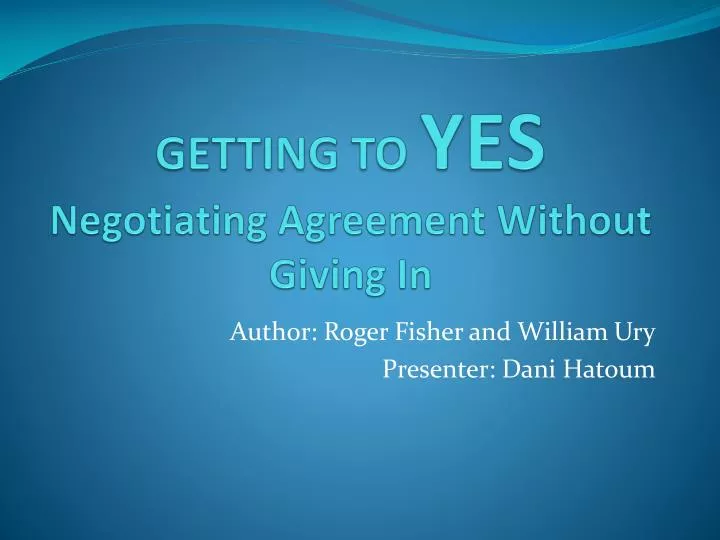 getting to yes negotiating agreement without giving in