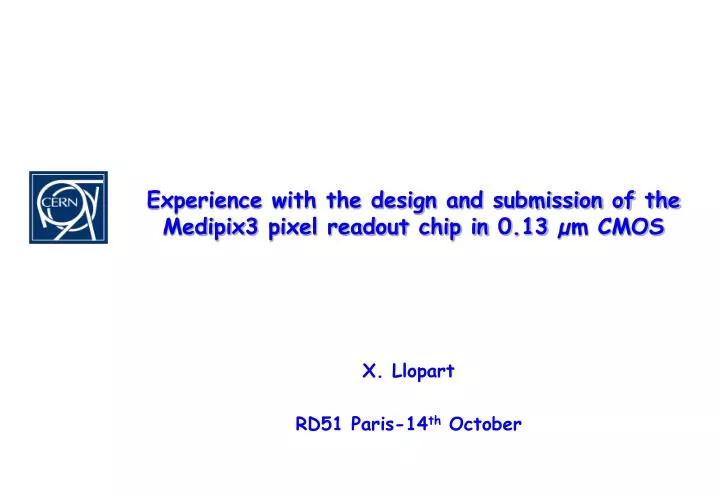 experience with the design and submission of the medipix3 pixel readout chip in 0 13 m cmos