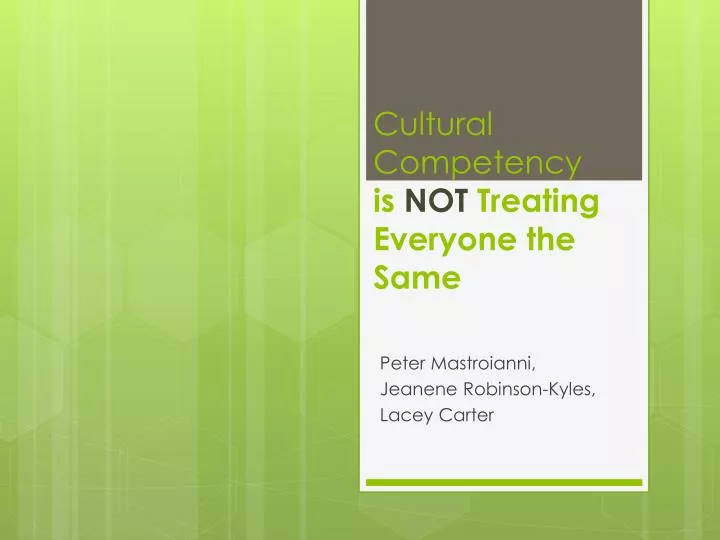 cultural competency is not treating everyone the same