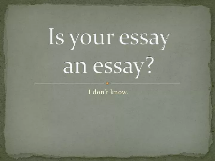 is your essay an essay